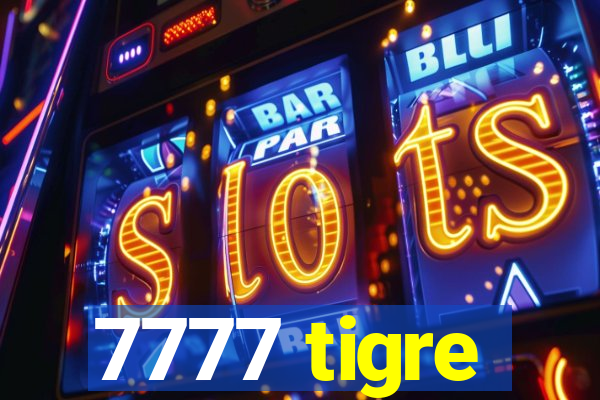 7777 tigre